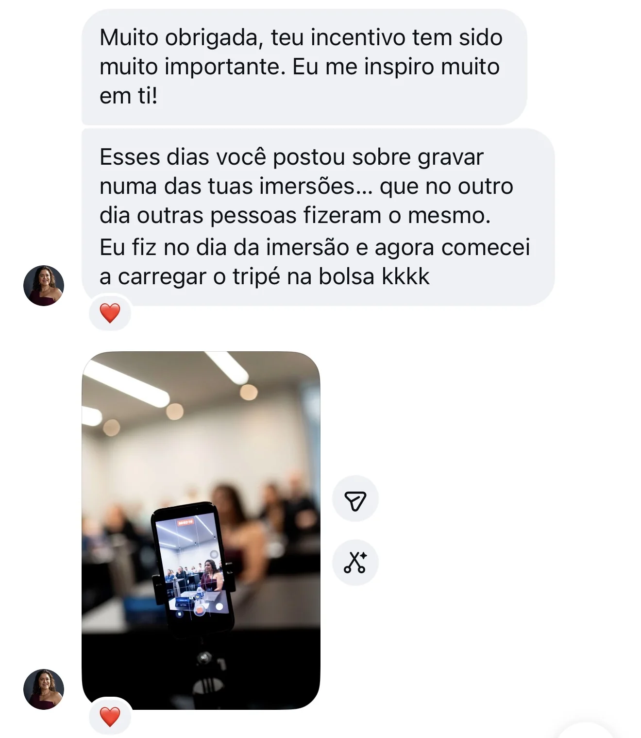 Print de conversa: teu incentivo tem sido muito importante, eu fiz no dia da imersao e agora comecei a carregar o tripe na bolsa.