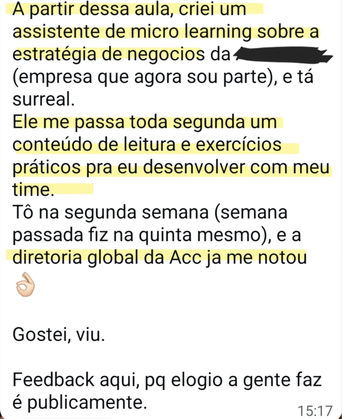 Print de WhatsApp: a partir dessa aula criei um assistente de micro learning sobre a estrategia de negocios da empresa, e a diretoria global ja me notou.