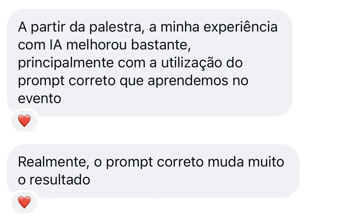 Print de conversa: a partir da palestra a minha experiencia com IA melhorou bastante, principalmente com a utilizacao do prompt correto.